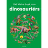 Het kleine boek over dinosauriërs (6+)