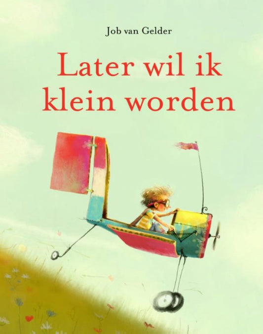 Later wil ik klein worden (5+)