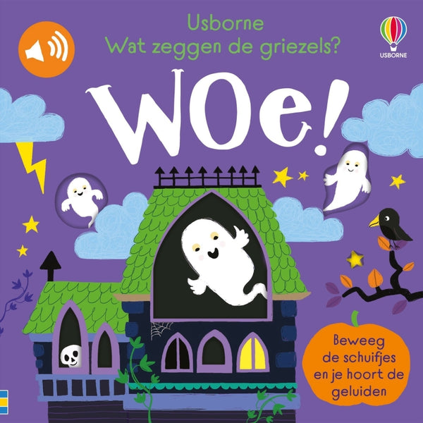 Wat zeggen de griezels? Woe! (1+)